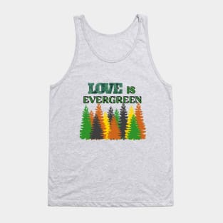 Love is EVERGREEN Tank Top